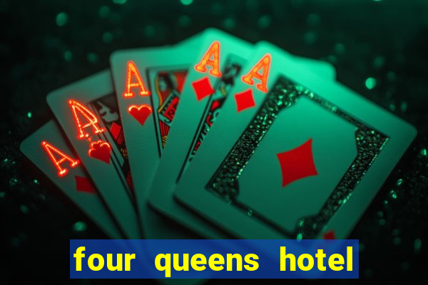 four queens hotel & casino las-vegas