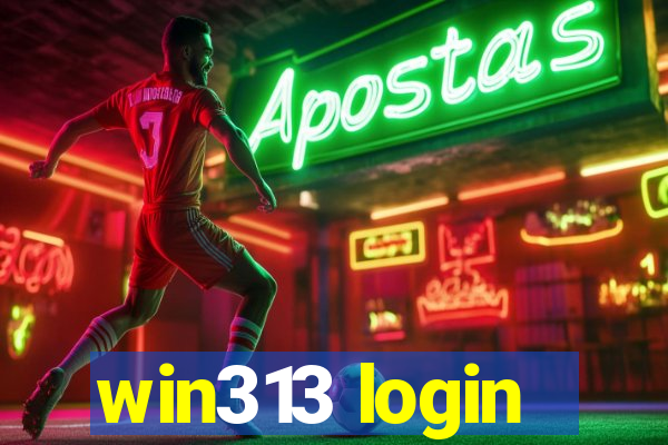 win313 login