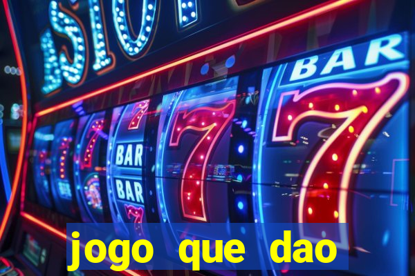 jogo que dao dinheiro de verdade