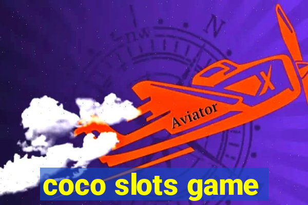 coco slots game