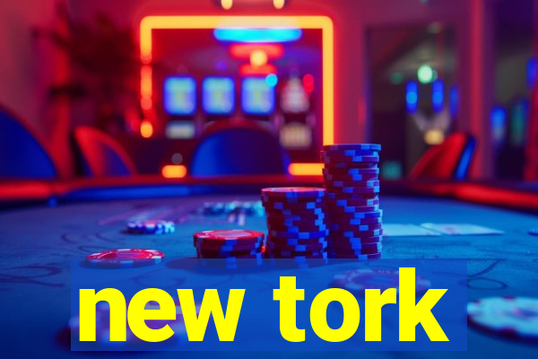 new tork