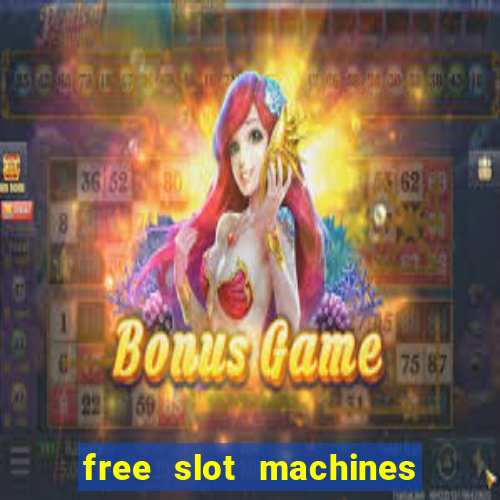 free slot machines to play