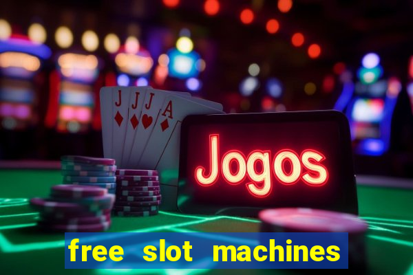 free slot machines to play