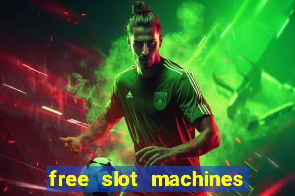 free slot machines to play