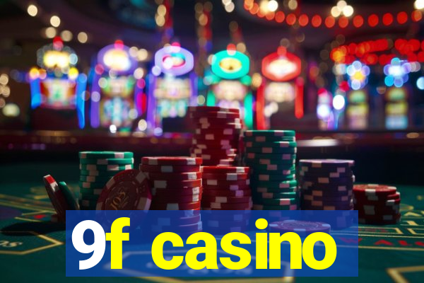 9f casino