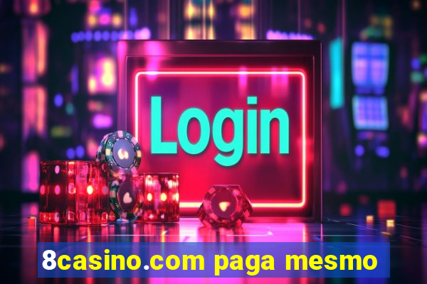 8casino.com paga mesmo