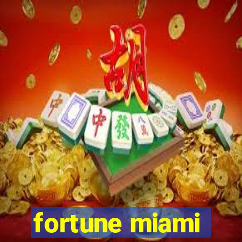 fortune miami