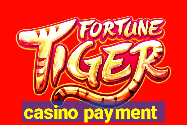 casino payment