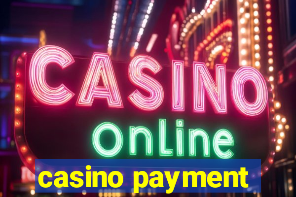 casino payment