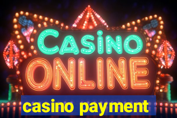 casino payment