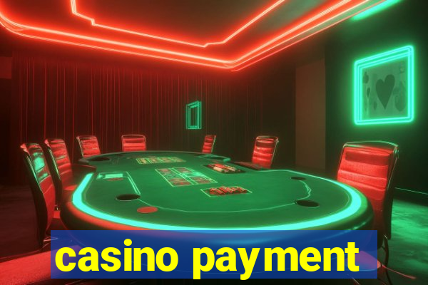 casino payment