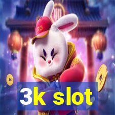 3k slot