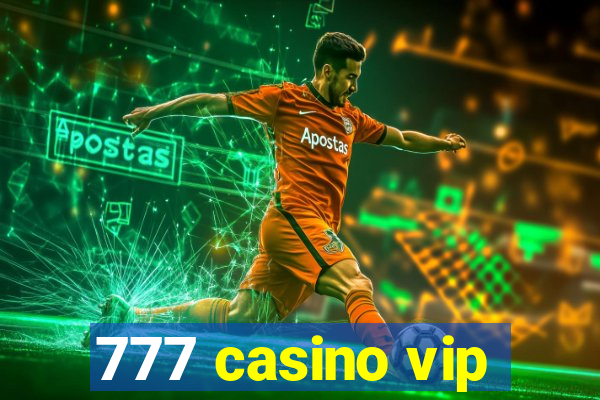 777 casino vip