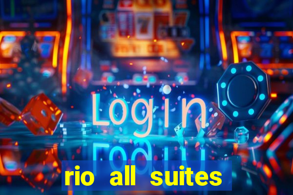 rio all suites hotel casino