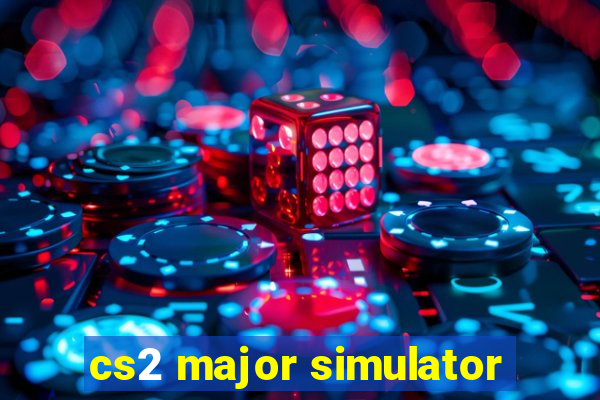 cs2 major simulator