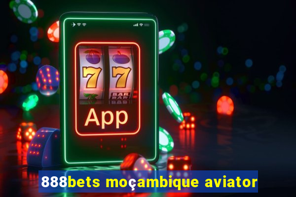 888bets moçambique aviator