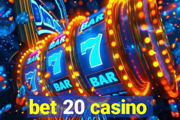 bet 20 casino