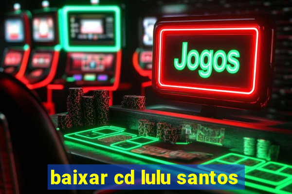 baixar cd lulu santos