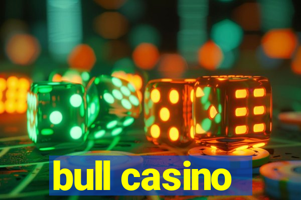 bull casino