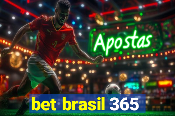 bet brasil 365