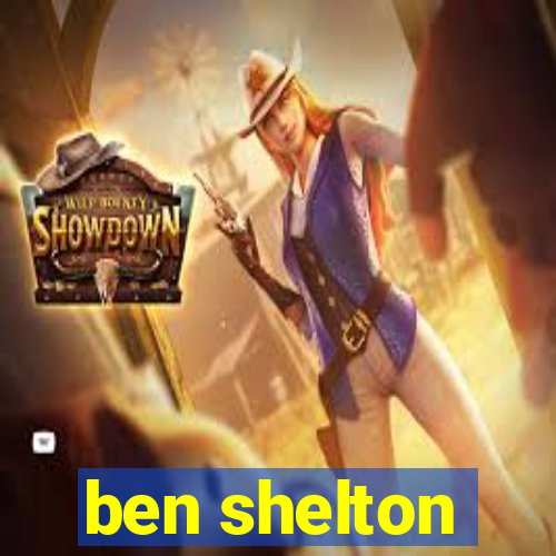 ben shelton