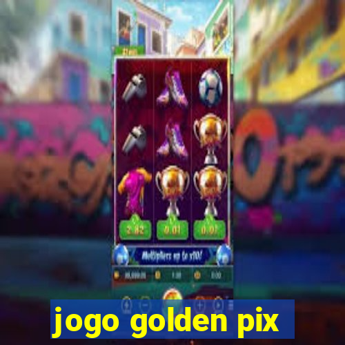 jogo golden pix