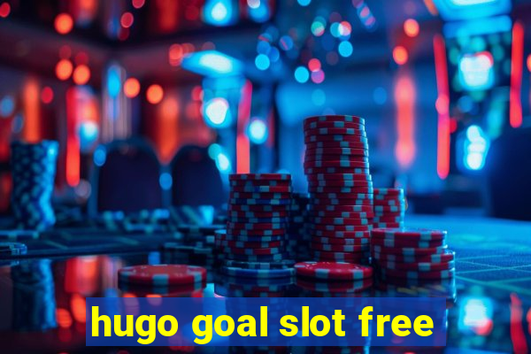 hugo goal slot free