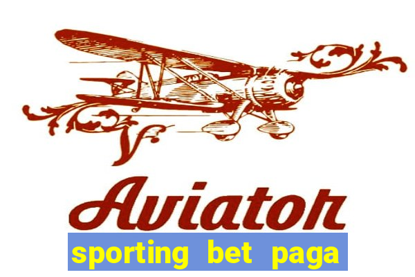 sporting bet paga na hora