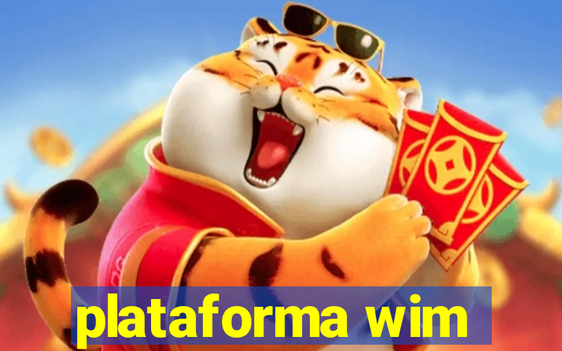 plataforma wim