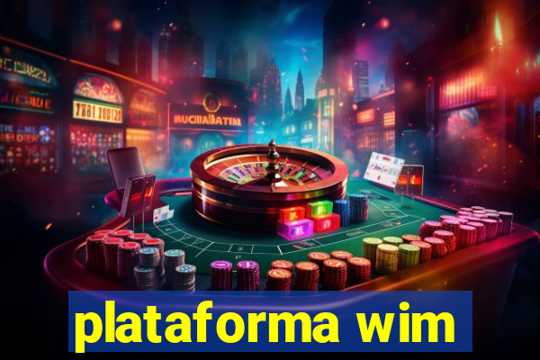 plataforma wim