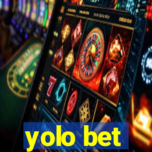 yolo bet