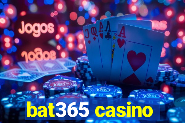 bat365 casino