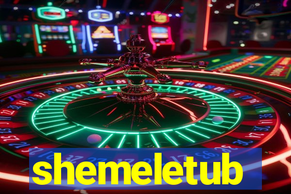 shemeletub