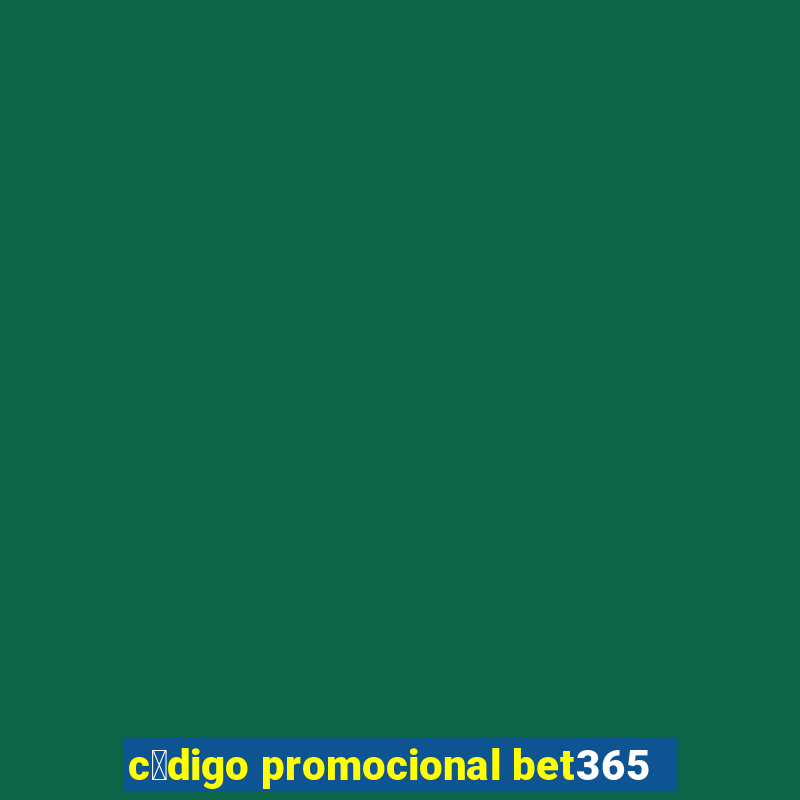 c贸digo promocional bet365