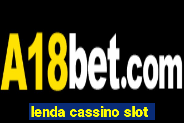 lenda cassino slot