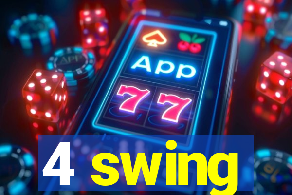 4 swing