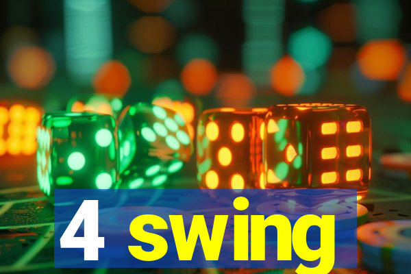 4 swing