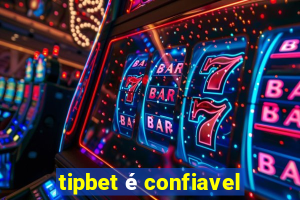 tipbet é confiavel