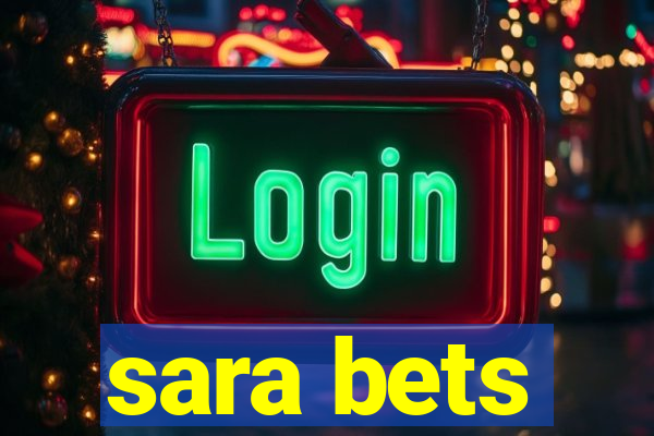 sara bets