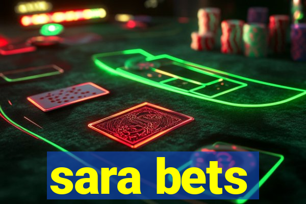 sara bets