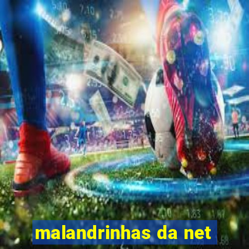 malandrinhas da net