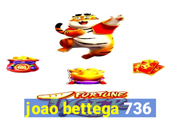 joao bettega 736