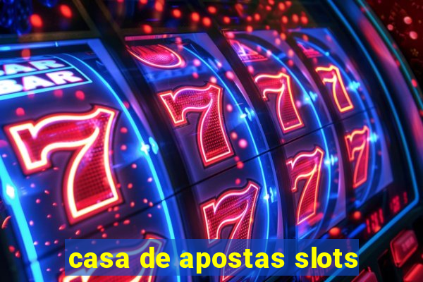 casa de apostas slots