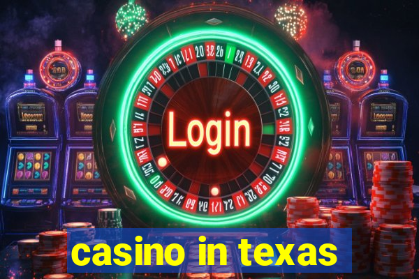 casino in texas