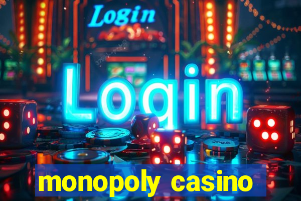 monopoly casino