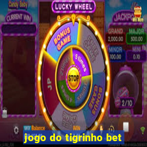 jogo do tigrinho bet