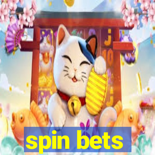 spin bets