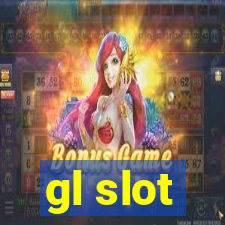 gl slot