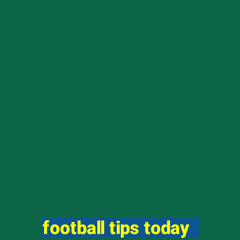 football tips today