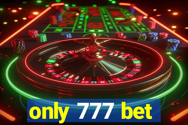 only 777 bet